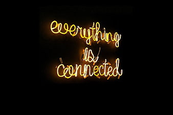 Yellow Neon Sign Saying Everything Is Connected