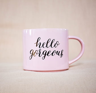 Pink Coffee Mug with Hello Gorgeous Text