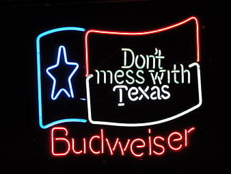Budweiser Don't Mess With Texas Neon Sign