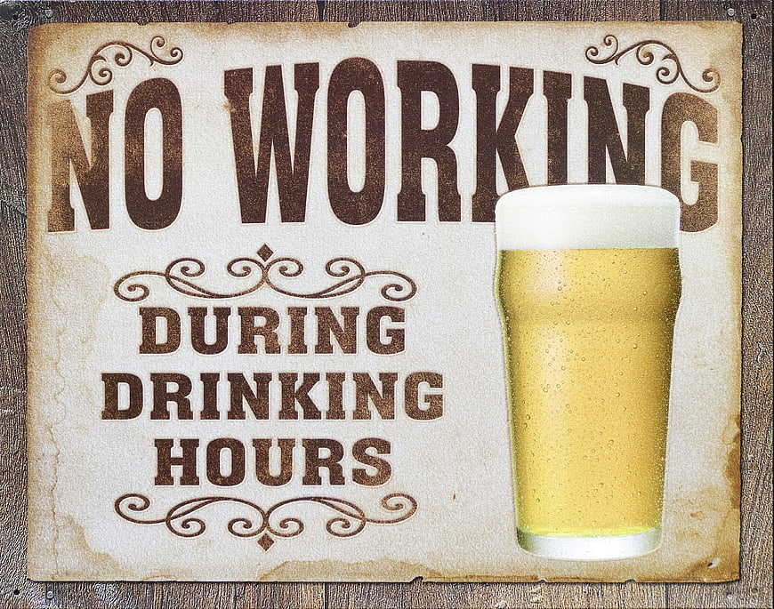 Vintage No Working During Drinking Hours Beer Sign