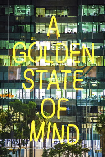 A Golden State of Mind Neon Sign on Glass Building